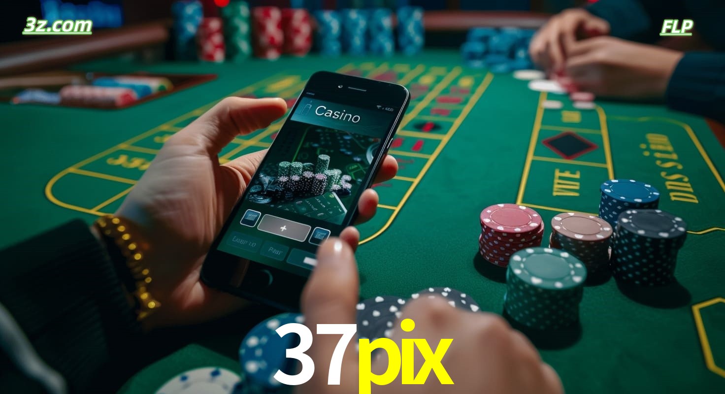 Cassino online 37pix no Brasil com jogos de mesa e apostas pelo celular